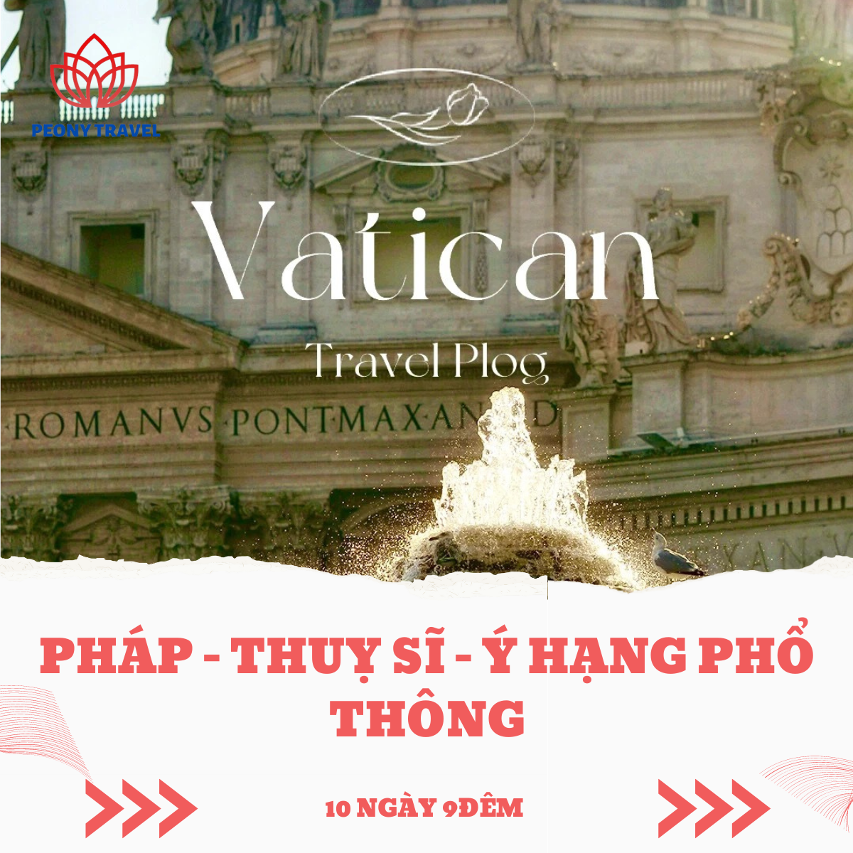 TOUR TÂY NAM ÂU PHỔ THÔNG PHÁP – THỤY SỸ – Ý – VATICAN (Paris – Metz – Colmar  – Lucerne – Engelberg – Titlis – Venice – Milan – Pisa – Rome – Vatican)