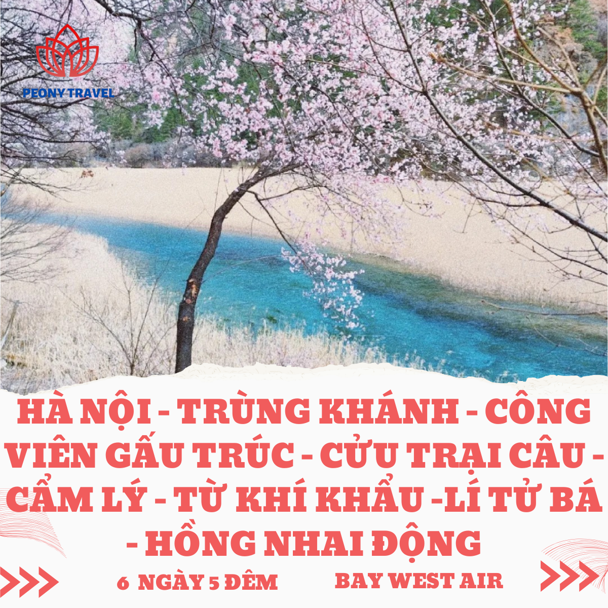 HÀ NỘI – TRÙNG KHÁNH – CÔNG VIÊN GẤU TRÚC – CỬU TRẠI CÂU – CẨM LÝ – TỪ KHÍ KHẨU -LÍ TỬ BÁ – HỒNG NHAI ĐỘNG 6N5D BAY WEST AIR